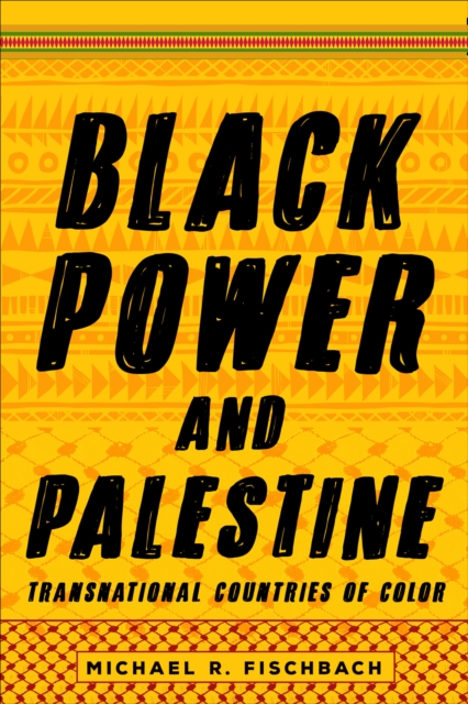 Black Power and Palestine : Transnational Countries of Color, EPUB eBook