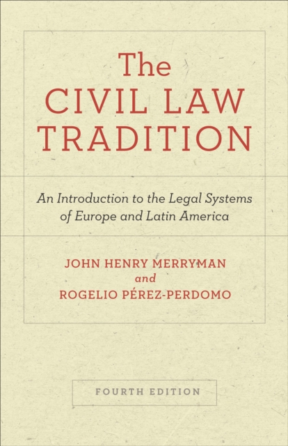 The Civil Law Tradition : An Introduction to the Legal Systems of Europe and Latin America, Fourth Edition, EPUB eBook