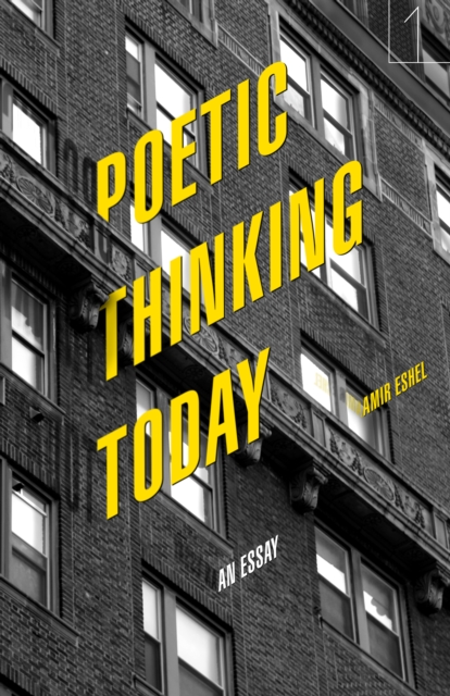 Poetic Thinking Today : An Essay, Hardback Book
