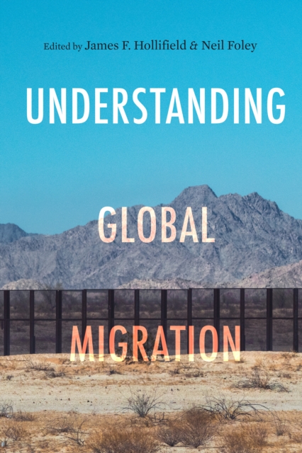 Understanding Global Migration, Paperback / softback Book