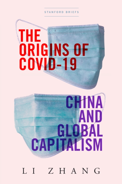 The Origins of COVID-19 : China and Global Capitalism, EPUB eBook
