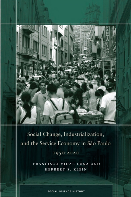 Social Change, Industrialization, and the Service Economy in Sao Paulo, 1950-2020, EPUB eBook