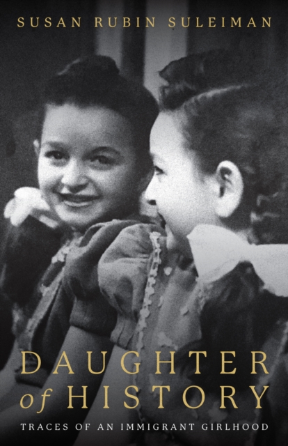 Daughter of History : Traces of an Immigrant Girlhood, EPUB eBook
