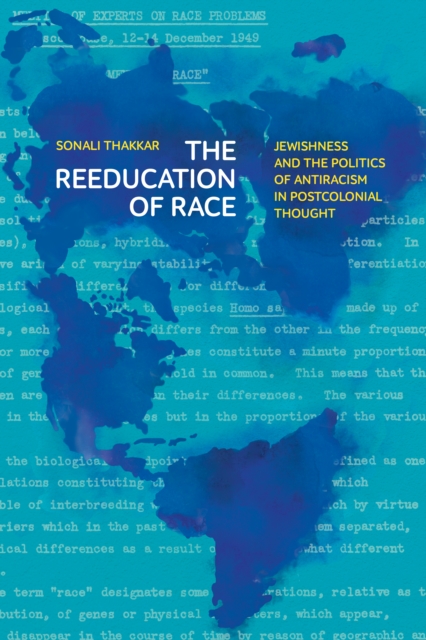 The Reeducation of Race : Jewishness and the Politics of Antiracism in Postcolonial Thought, EPUB eBook