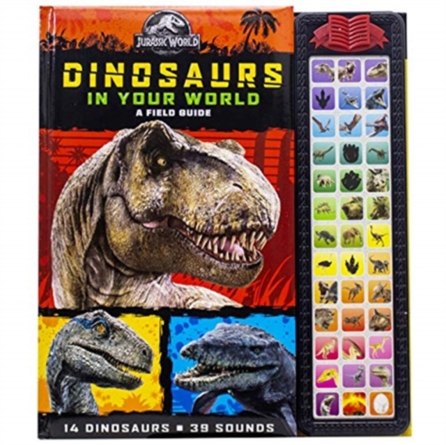 Jurassic World: Dinosaurs in Your World A Field Guide Sound Book, Hardback Book
