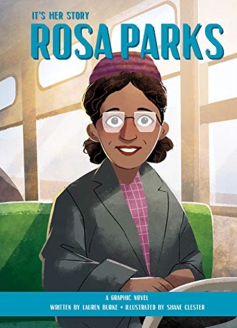 It's Her Story Rosa Parks A Graphic Novel, Hardback Book