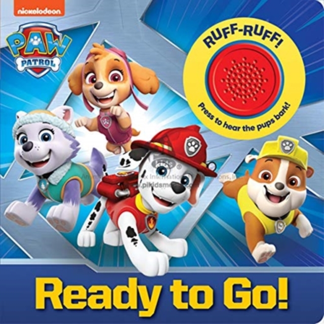 Nickelodeon PAW Patrol: Ready to Go! Sound Book, Board book Book