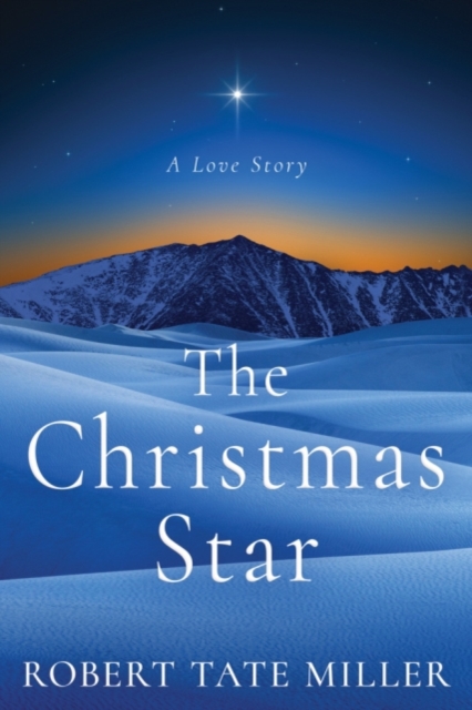 The Christmas Star : A Love Story, Paperback / softback Book
