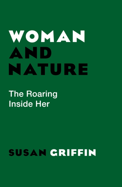 Woman and Nature : The Roaring Inside Her, EPUB eBook