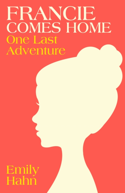 Francie Comes Home : One Last Adventure, EPUB eBook