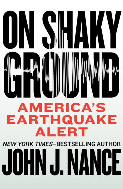 On Shaky Ground : America's Earthquake Alert, EPUB eBook