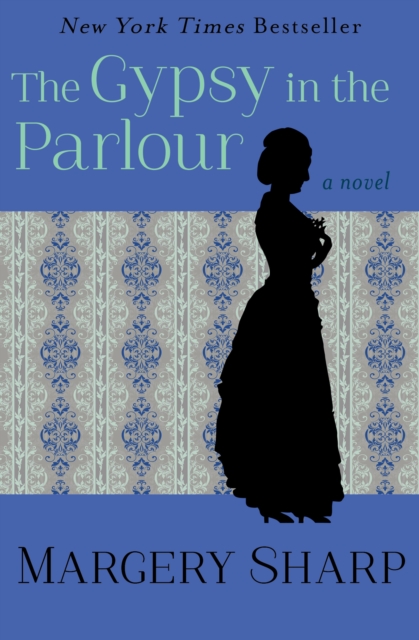 The Gypsy in the Parlour : A Novel, EPUB eBook