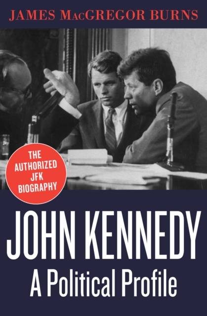 John Kennedy : A Political Profile, EPUB eBook