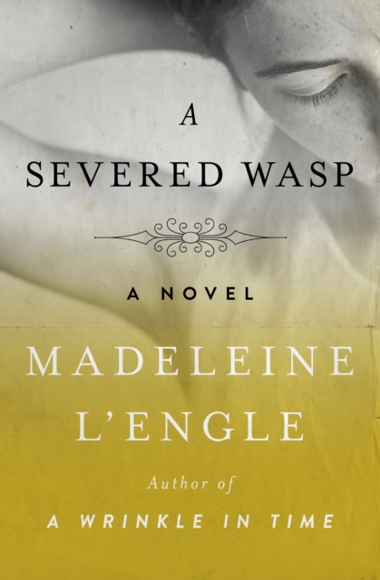 A Severed Wasp : A Novel, EPUB eBook