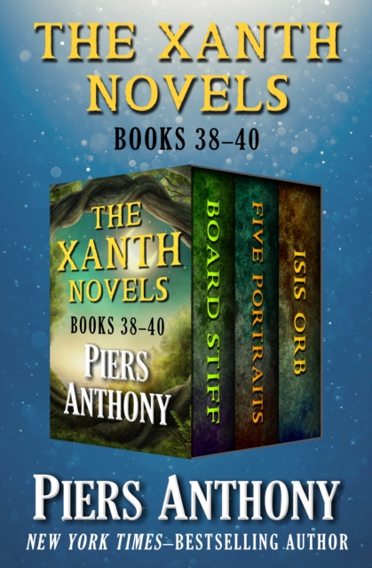The Xanth Novels Books 38-40 : Board Stiff, Five Portraits, and Isis Orb, EPUB eBook