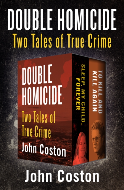 Double Homicide : Two Tales of True Crime, EPUB eBook