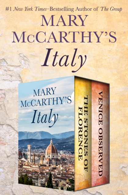 Mary McCarthy's Italy : The Stones of Florence and Venice Observed, EPUB eBook
