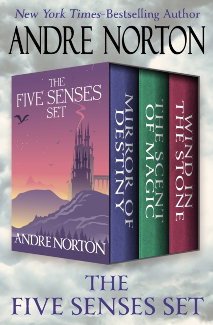The Five Senses Set : Mirror of Destiny, The Scent of Magic, and Wind in the Stone, EPUB eBook