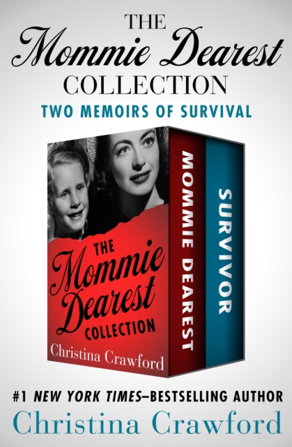 The Mommie Dearest Collection : Two Memoirs of Survival, EPUB eBook