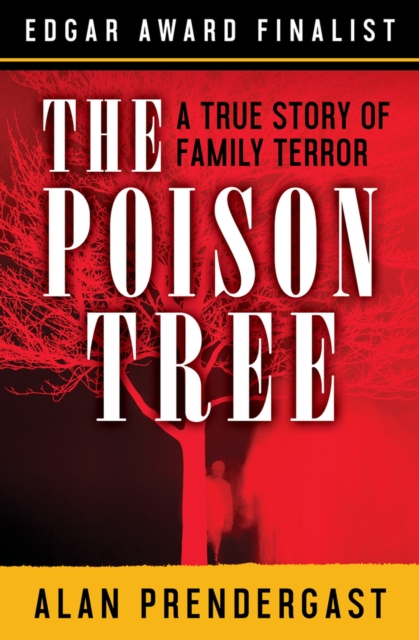 The Poison Tree : A True Story of Family Terror, Paperback / softback Book