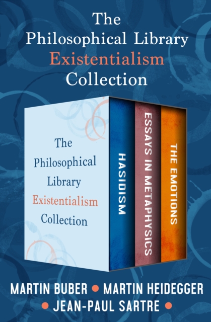 The Philosophical Library Existentialism Collection : Hasidism, Essays in  Metaphysics, and The Emotions, EPUB eBook