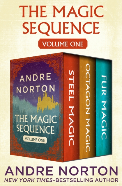 The Magic Sequence Volume One : Steel Magic, Octagon Magic, and Fur Magic, EPUB eBook