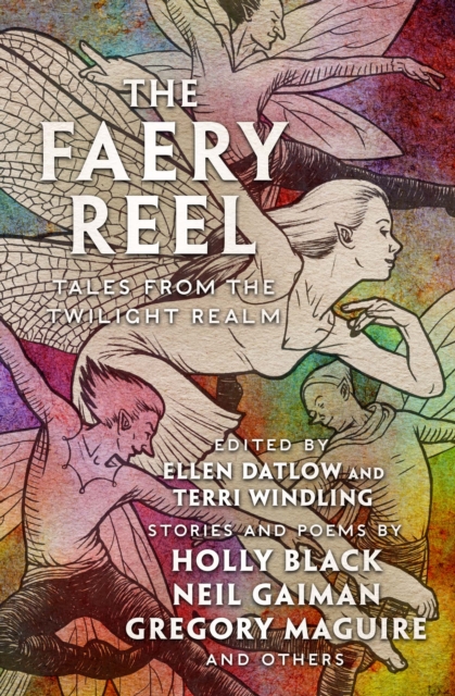 The Faery Reel : Tales from the Twilight Realm, EPUB eBook