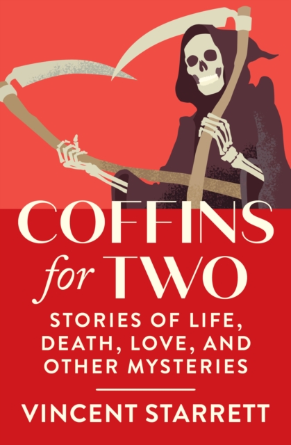 Coffins for Two : Stories of Life, Death, Love, and Other Mysteries, EPUB eBook