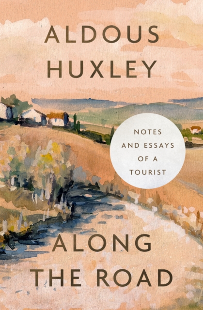Along the Road : Notes and Essays of a Tourist, EPUB eBook