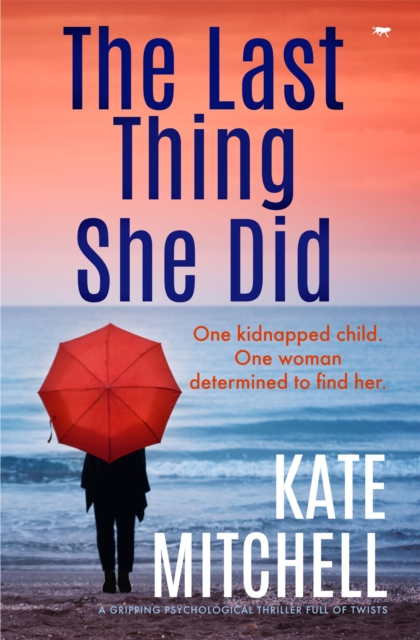 The Last Thing She Did : A Gripping Psychological Thriller Full of Twists, EPUB eBook
