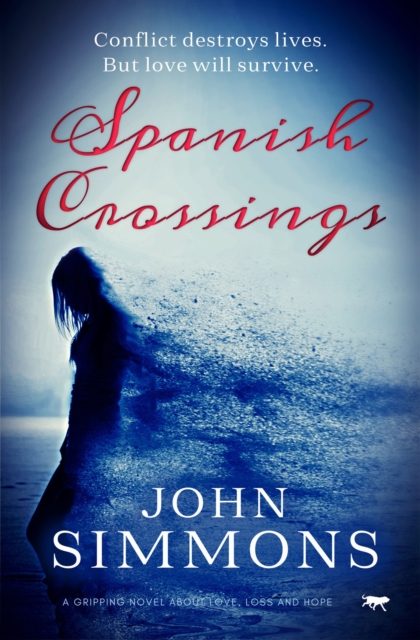 Spanish Crossing : A Gripping Novel about Love, Loss and Hope, EPUB eBook