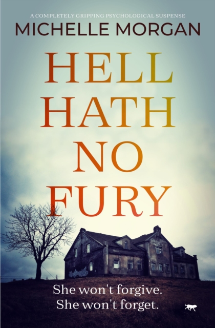 Hell Hath No Fury : A Completely Gripping Psychological Suspense, EPUB eBook