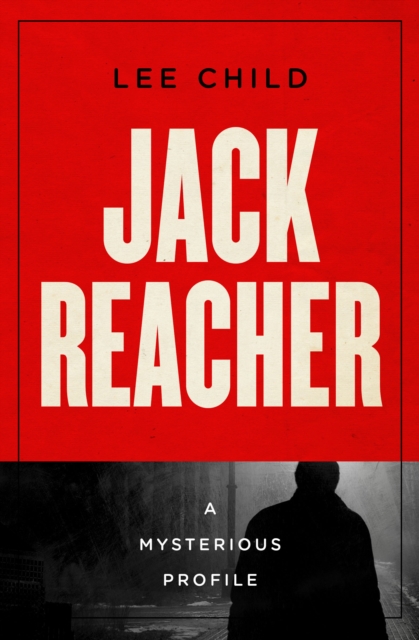 Jack Reacher : A Mysterious Profile, EPUB eBook