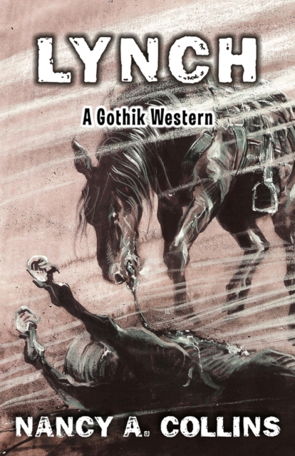 Lynch : A Gothik Western, Paperback / softback Book