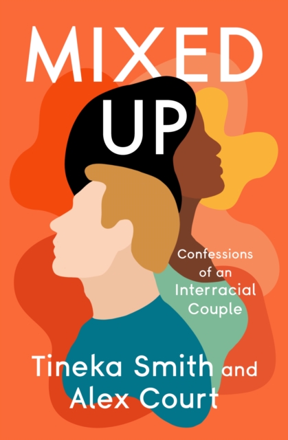 Mixed Up : Confessions of an Interracial Couple, EPUB eBook