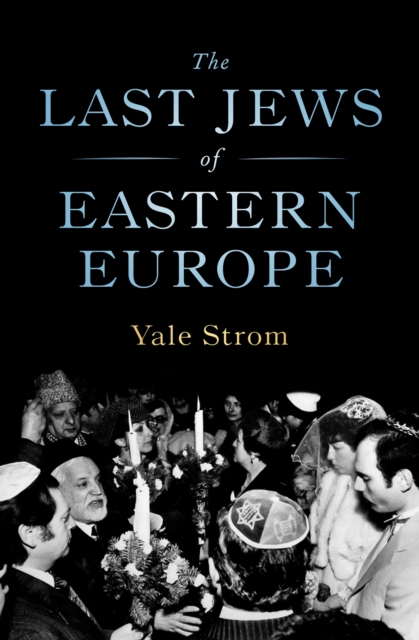 The Last Jews of Eastern Europe, EPUB eBook
