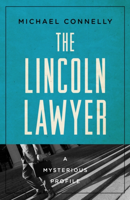 The Lincoln Lawyer : A Mysterious Profile, EPUB eBook