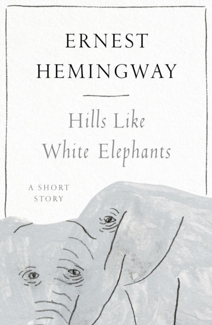Hills Like White Elephants, EPUB eBook