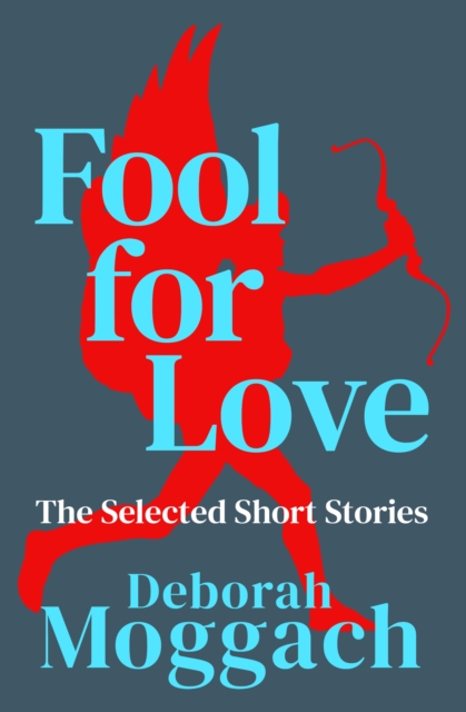 Fool for Love : The Selected Short Stories, EPUB eBook