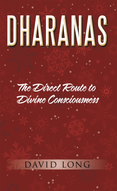 Dharanas : The Direct Route to Divine Consciousness, EPUB eBook