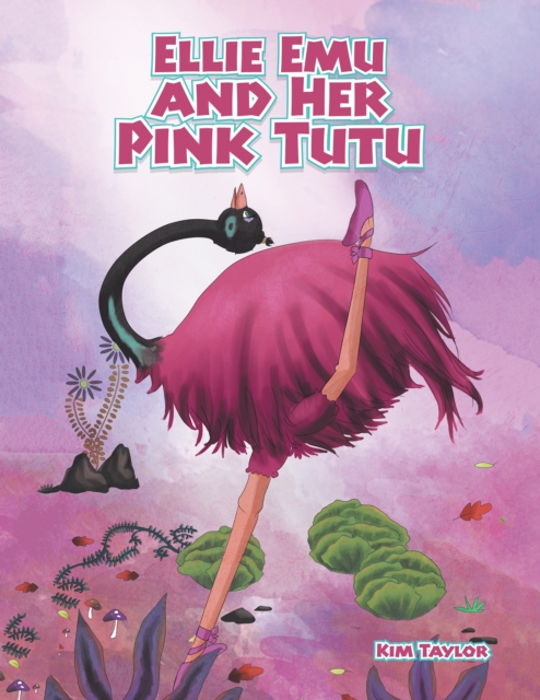 Ellie Emu and Her Pink Tutu, EPUB eBook