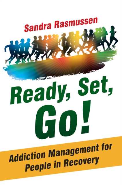 Ready, Set, Go! : Addiction Management for People in Recovery, EPUB eBook