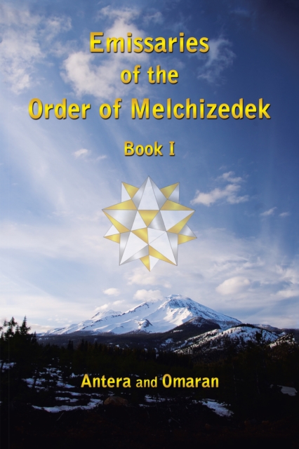 Emissaries of the Order of Melchizedek : Book I, EPUB eBook
