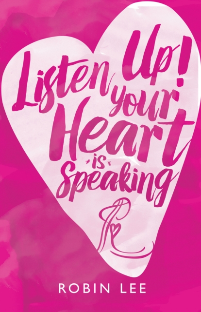 Listen Up! Your Heart Is Speaking, EPUB eBook