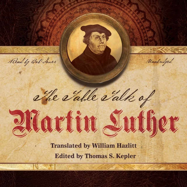 The Table Talk of Martin Luther, eAudiobook MP3 eaudioBook