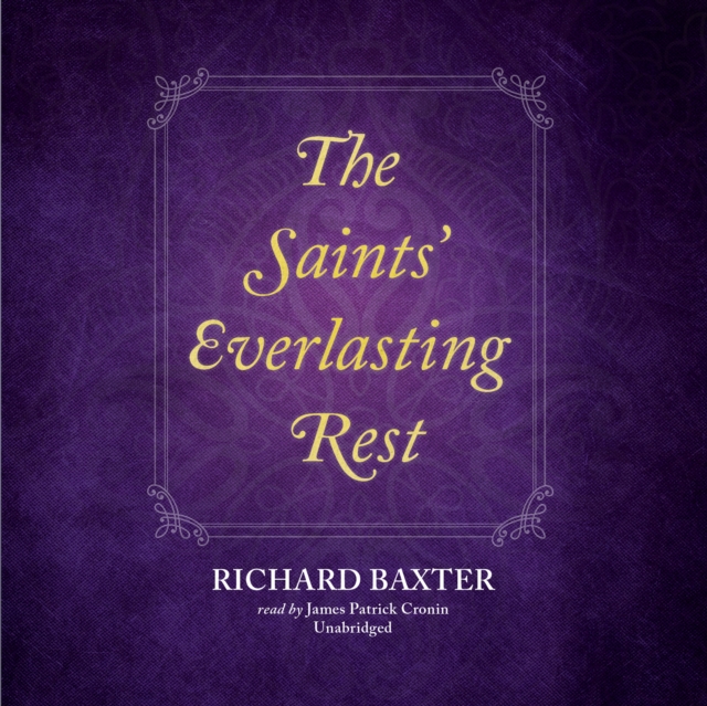 The Saints' Everlasting Rest, eAudiobook MP3 eaudioBook