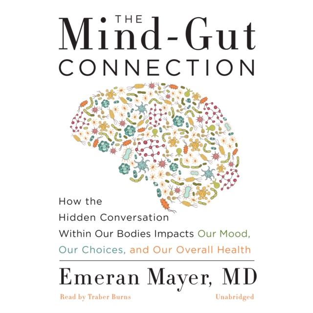 The Mind-Gut Connection, eAudiobook MP3 eaudioBook