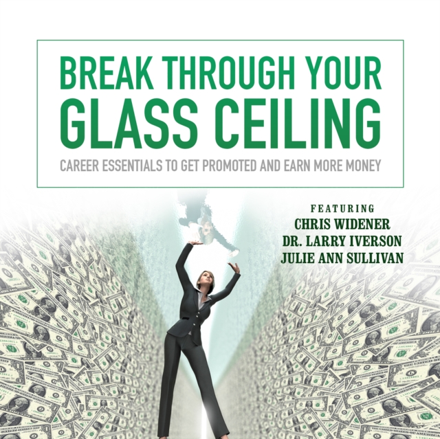 Break through Your Glass Ceiling, eAudiobook MP3 eaudioBook