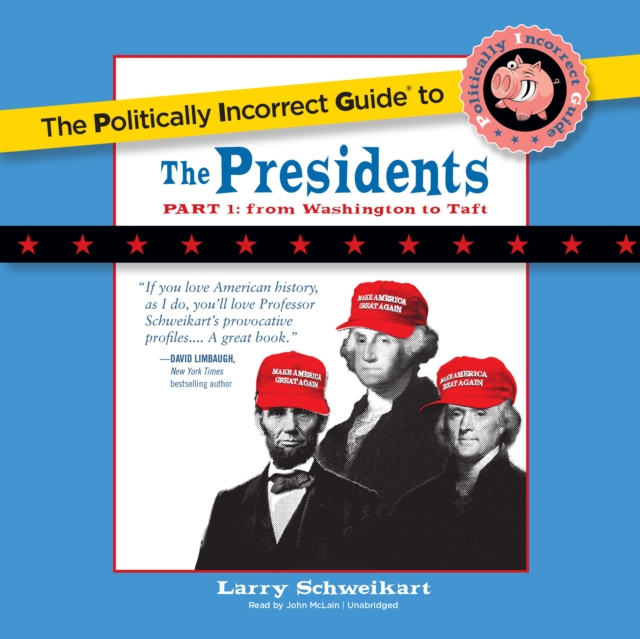 The Politically Incorrect Guide to the Presidents, Part 1, eAudiobook MP3 eaudioBook