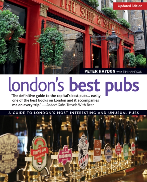 London's Best Pubs, Updated Edition : A Guide to London's Most Interesting and Unusual Pubs, Paperback / softback Book